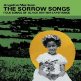 Angeline Morrison - The Sorrow Songs (Folk Songs of Black British Experience) '2022