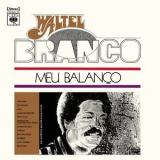 Waltel Branco - Meu Balanco '1975