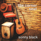 Sonny Black - The Corner Seat '2020