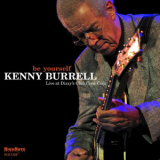 Kenny Burrell - Be Yourself (Live at Dizzy's Club Coca-Cola) '2010