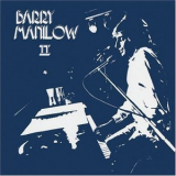 Barry Manilow - Barry Manilow Ii [expanded Edition] '2006