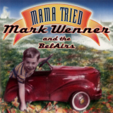 Mark Wenner - Mama Tried '2002