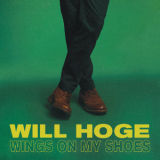 Will Hoge - Wings on My Shoes '2022