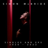 Simon McBride - Singles and EPs: 2020 - 2022 '2022