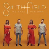 Smithfield - We Make Our Own '2019