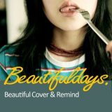 Beautiful Days - Beautiful Cover & Remind '2010