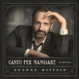 Eugene Ruffolo - Canto Per Mangiare '2017