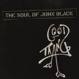 The Soul of John Black - Good Thang '2011