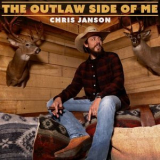 Chris Janson - The Outlaw Side Of Me '2023