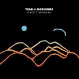 Garett Brennan - Year of Mornings '2020