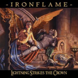 Ironflame - Lightning Strikes The Crown '2017