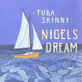 Tuba Skinny - Nigel's Dream '2023