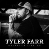 Tyler Farr - Rednecks Like Me '2023