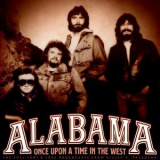 Alabama - Once Upon A Time in The West '1981