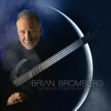Brian Bromberg - The Magic of Moonlight '2023