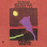 Sergio Mendes & Brasil 77 - Primal Roots '1972