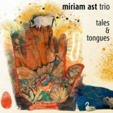 Miriam Ast Trio - Tales & Tongues '2023