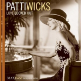 Patti Wicks - Love Locked Out '2006