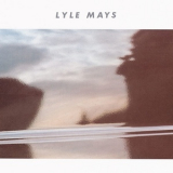 Lyle Mays - Lyle Mays '1986