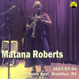 Matana Roberts - 2023-07-04, Union Pool, Brooklyn, NY '2023