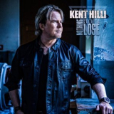 Kent Hilli - Nothing Left To Lose '2023