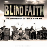 Blind Faith - The Summer of '69 (Hyde Park FM) '2022