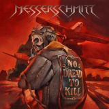 Messerschmitt - No Dread To Kill '2015