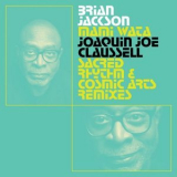 Brian Jackson - Mami Wata - Joaquin Joe Claussell Sacred Rhythm and Cosmic Arts Remixes '2023