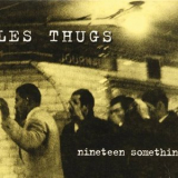 Les Thugs - Nineteen Something '1997