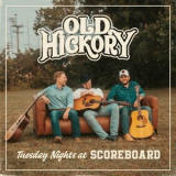 Old Hickory - Tuesday Nights at Scoreboard '2023