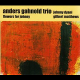 Anders Gahnold Trio - Flowers For Johnny '2003