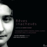 Michele Bernard, Joao Paulo Santos - Reves inacheves (Poemes de Sabine Sicaud) '2022