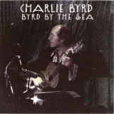 Charlie Byrd - Byrd By The Sea '1974