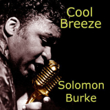 Solomon Burke - Cool Breeze '2013