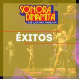 Sonora Dinamita De Lucho Argain - Exitos '2019