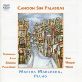 Martha Marchena - Cancion Sin Palabras: Traditional Latin American Piano Music '2002