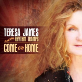 Teresa James & the Rhythm Tramps - Come on Home '2012