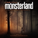 Gustavo Santaolalla - Monsterland (Original Series Soundtrack) '2020