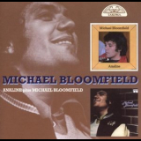 Michael Bloomfield - Analine (1977) plus Michael Bloomfield (1978) '2007