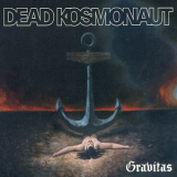 Dead Kosmonaut - Gravitas '2020