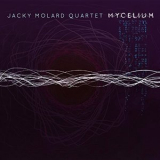 Jacky Molard Quartet - Mycelium '2018
