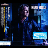 Kent Hilli - Nothing Left To Lose (Japan) '2023