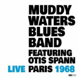 Muddy Waters Blues Band - Live Paris 1968 '1968