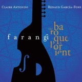 Renaud Garcia-Fons - Farangi (Du baroque a l'orient) '2019