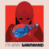 MY BABY - Shamanaid '2015