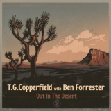 T.G. Copperfield with Ben Forrester - Out In The Desert '2023