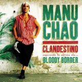Manu Chao - Clandestino / Bloody Border '2019