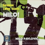 Milo Pavlovic - European Swing Giants: Milo! '2020