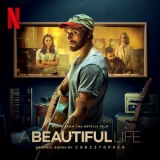 Christopher - A Beautiful Life (Music From The Netflix Film) '2023