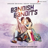 Shankar Ehsaan Loy - Bandish Bandits '2020